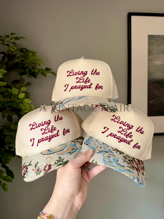 Living the Life I Prayed For Embroidered Trucker Hat