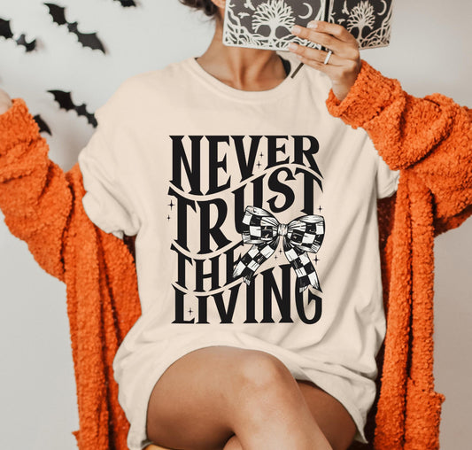 Never Trust the Living Top